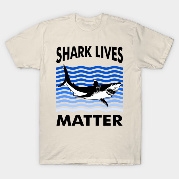 Shark Lives Matter Parody T-Shirt by ananitra